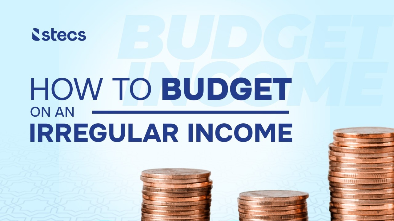 How to Budget With an Irregular Income